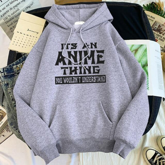 its an anime thing hoodie gray